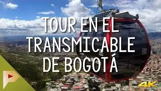 Tour por el TRANSMICABLE de Bogot&aacute; | Colombia | Pr&oacute;xima Parada