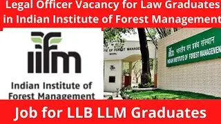 Legal Officer Vacancy in Indian Institute of Forest Management #lawjobs #legalcareers #legalliteracy