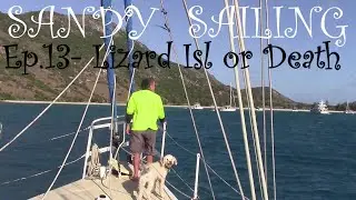 Sandy Sailing, Ep.13, Lizard Island here we come