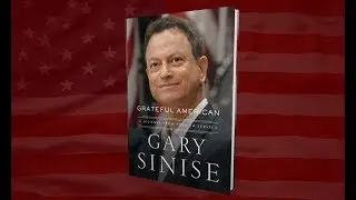 Grateful American: A Conversation with Gary Sinise