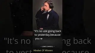 Lewis Carroll's wise Quotes about life | #shorts