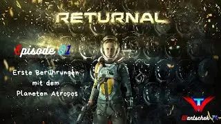 Returnal - Episode 01 - Erste Ber&uuml;hrungen mit dem Planeten Atropos