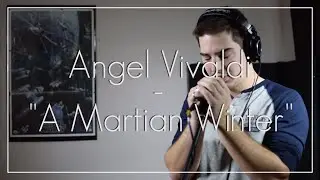 Angel Vivaldi // A Martian Winter // Cover by Dustin B