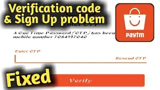 Paytm Mall Verification Code Not Received & Account Create/Sign Up Problem Solved