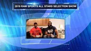 2019 RAW SPORTS ALL STARS SELECTION SHOW for the DONOFRIO CLASSIC