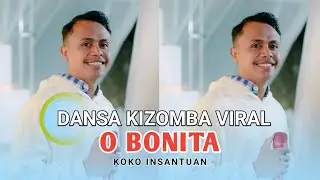 DANSA KIZOMBA VIRAL - O BONITA (Acau Malayroz) |&bull; KOKO INSANTUAN~Cover