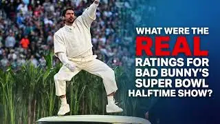 What Were The Real Ratings For Bad Bunny's Super Bowl  Performance?