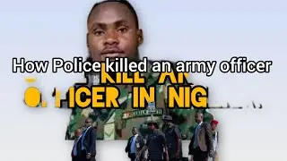 HOW POLICE KIILLED AN ARMY OFFICER #fyp #trending #story #youtubevideo #viral #uk #usa #news #trend 