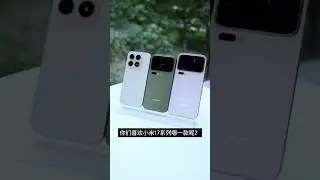 Xiaomi 17 Pro vs Xiaomi 17 Pro Max vs Xiaomi 17 Which is One Best and Like you?