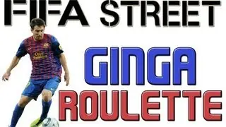 Ginga Roulette (Tutorial) :: FIFA Street Football / Soccer