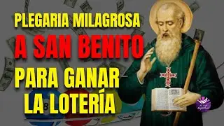 PLEGARIA MILAGROSA A SAN BENITO PARA GANAR LA LOTERÍA