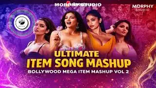 Ultimate Item Song Mashup 2026 | Bollywood Mega Item Mashup Vol. 2 | MORPHY STUDIO