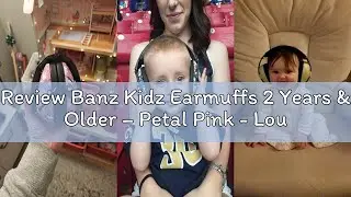 Review Banz Kidz Earmuffs 2 Years & Older &ndash; Petal Pink - Loud Noise Cancelling Kids Headphones & Tod