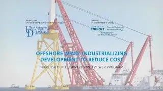 Offshore Wind  -  Industrializing Development to Reduce Cost