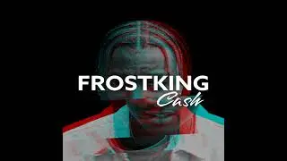 Frostking - cash (Official audio)