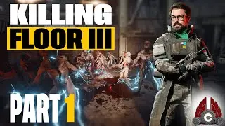 Killing Floor 3 | Sponsored By Tripwire Interactive | Part 1