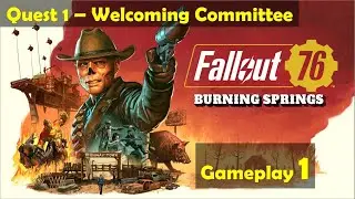 Fallout 76 New Burning Springs DLC &mdash; Приветственный комитет | Прохождение игры, часть 1