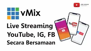 vMix Live Streaming YouTube, Facebook, dan Instagram Secara Bersamaan