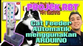 Seronok buat Cat Feeder Automatic menggunakan Arduino