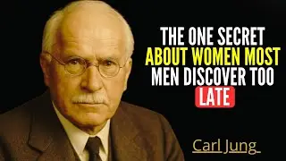 The One Secret About Women Most Men Discover Too Late || Carl Jung Psychology