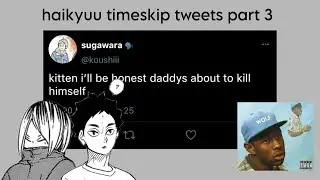 kenma&rsquo;s cancelled || timeskip tweets || haikyuu texting video