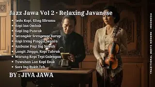 Seduh Kopimu • Jazz Jawa Vol 2 • Relaxing Javanese Lo-fi • Traditional Meets Modern • Indonesia