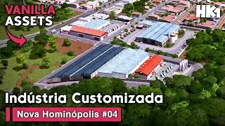 Custom Industry with Vanilla Assets | Cities: Skylines &bull; Nova Homin&oacute;polis #4