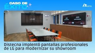 Distecna implent&oacute; pantallas profesionales de LG para modernizar su showroom