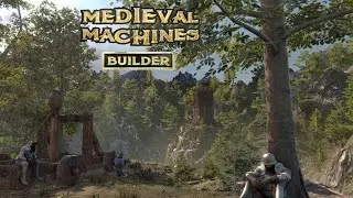 First Look At Building Siege Weapons ~ Medieval Machines Builder Demo