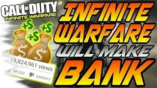 2 MILLION TRAILER DISLIKES + Why INFINITE WARFARE Will be the MOST PROFITABLE CoD (PLAYING LEGIT #1)