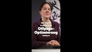 SEO-Tipp #3: So gehst du die Offpage-Optimierung richtig an