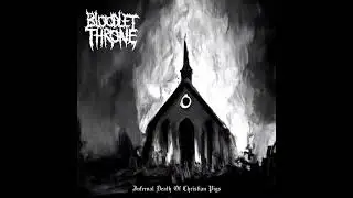 Bloodlet Throne- Infernal Death of Christian Pigs