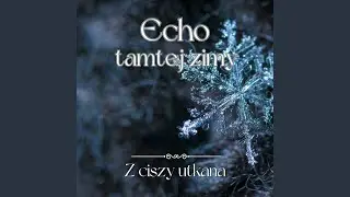 Echo tamtej zimy