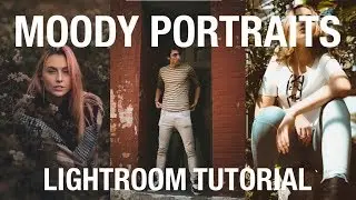 HOW TO EDIT MOODY PORTRAITS PT. 2 (Lightroom Tutorial)