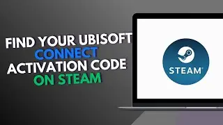 How to find your UBISOFT connect Activation code on Steam