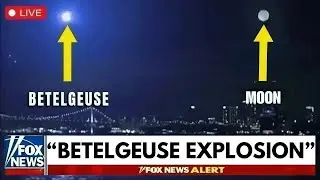 Why The Night Sky Is About to Change Forever With Betelgeuse Supernova