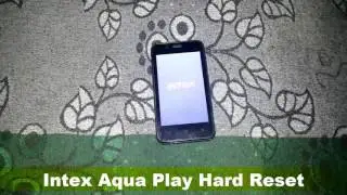 Intex Aqua Play Hard Reset Pattern Unlock
