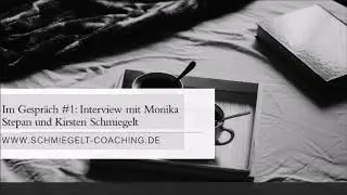 Im Gespr&auml;ch #1: Interview mit Monika Stepan und Kirsten Schmiegelt