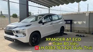 ✅ ƯU ĐÃI 80 TRIỆU CHO XPANDER AT ECO - Liên hệ: 0383.767.425 Quốc Thái