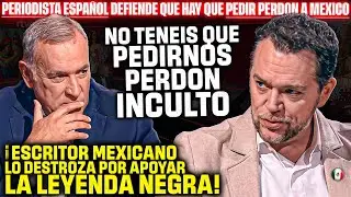 ESCRITOR MEXICANO HUMILLA a un PERIODISTA PROGRE por decir que ESPA&Ntilde;A debe PEDIR PERD&Oacute;N a M&Eacute;XICO