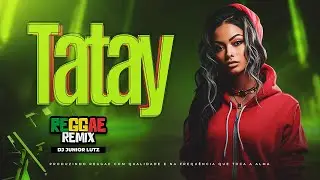 🔥TATAY - OTEB INALAB | VS (Reggae Remix Piau&iacute; 2026) | DJ Junior Lutz 🎶