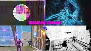 (Woah💫) ERSHADOW Highlight #5