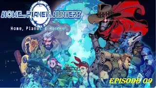 Home, Planet & Hunters - Hunters Reckoning - Episode 09/ The False Hunt