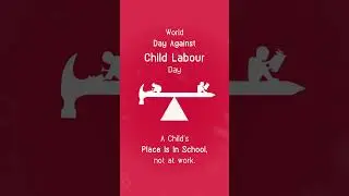 World Day Against Child Labour Day #labourday2025 #children #motiongraphic