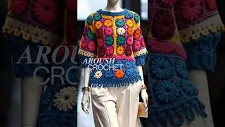 crochet granny square tunic, tops blouse designs #aroushcrochet