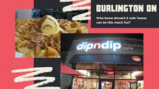 Discover Burlington Ontario | DipnDip | Best Desserts in Burlington |4K