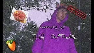 Tha Supreme Tutorial | FL Studio [FREE tha supreme Beat Tutorial][FLP]
