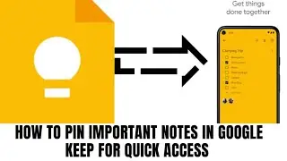 HOW TO PIN IMPORTANT NOTES IN GOOGLE KEEP FOR QUICK ACCESS