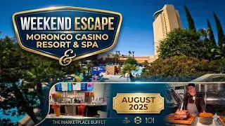 Weekend Escape: Morongo Casino Resort & Spa &ndash; The Marketplace Buffet (August 2025) #MorongoCasino