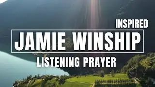 Jamie Winship Inspired Listening Prayer Exercise